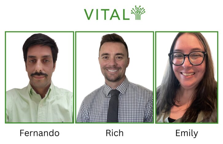 VITAL welcomes Fernando Rendon Gaytan, Rich Holien, and Emily Morgan to the team.